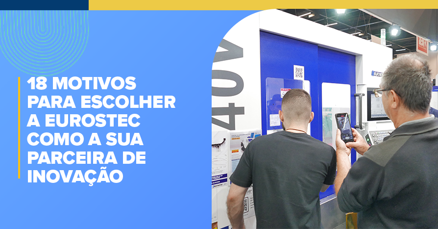 18 motivos para escolher a Eurostec como a sua parceira de inovao